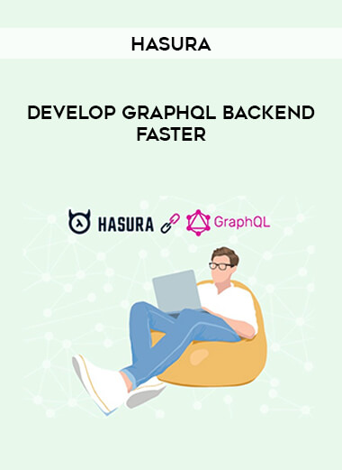 Develop GraphQL Backend Faster with Hasura digital download