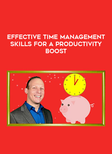 Effective Time Management Skills For A Productivity Boost digital download