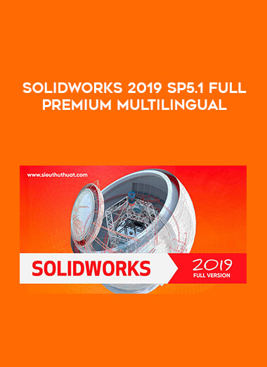 SolidWorks 2019 SP5.1 Full Premium Multilingual digital download