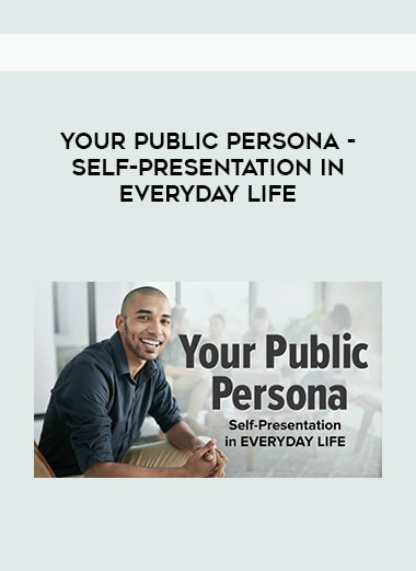 Your Public Persona - Self-Presentation in Everyday Life digital download