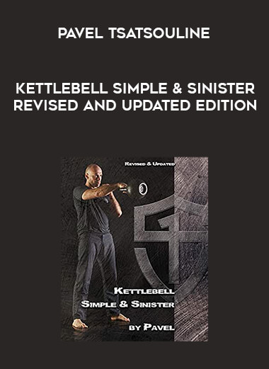 Kettlebell Simple & Sinister Revised and Updated Edition - Pavel Tsatsouline digital download