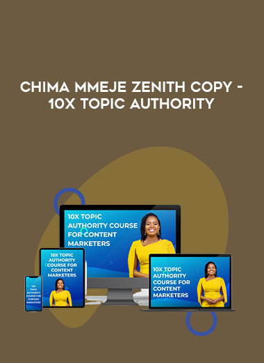Chima Mmeje Zenith Copy - 10X Topic Authority digital download
