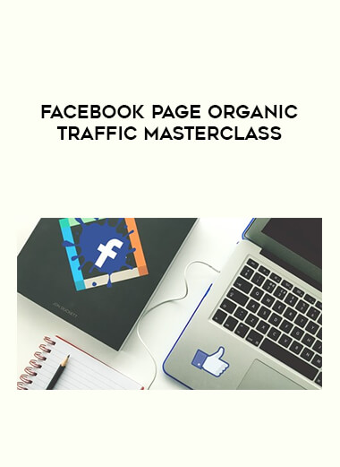 Facebook Page Organic Traffic Masterclass digital download