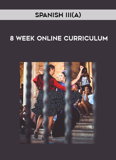 Spanish III(A) - 8 Week Online Curriculum digital download