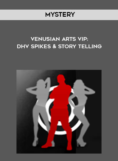 Mystery - Venusian Arts VIP: DHV Spikes & Story Telling digital download
