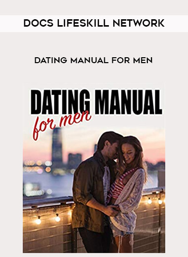 Docs LifeSkiLL Network - Dating Manual for Men digital download