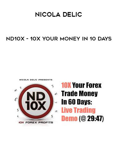 Nicola Delic - ND10X - 10X Your Money In 10 Days digital download