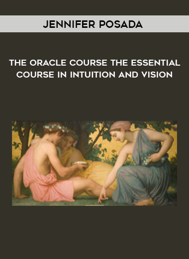 Jennifer Posada - The Oracle Course The Essential Course in Intuition and Vision digital download
