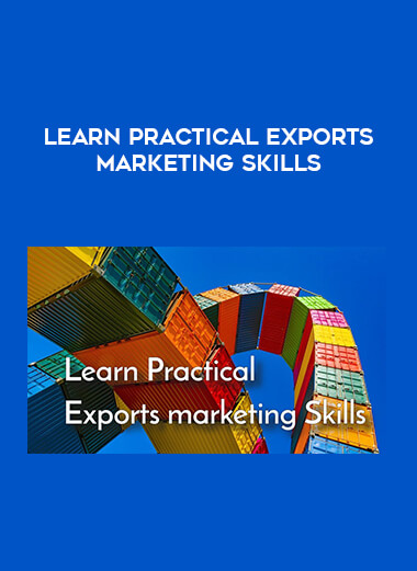 Learn Practical Exports Marketing Skills digital download