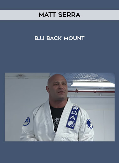 Matt Serra - BJJ Back Mount digital download