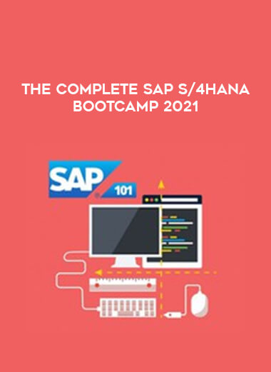 The Complete SAP S/4HANA Bootcamp 2021 digital download