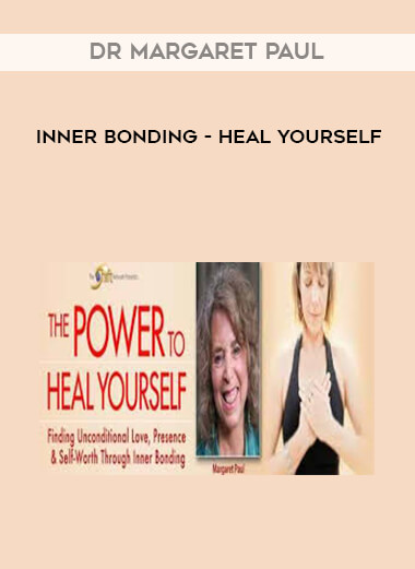 Dr Margaret Paul - Inner Bonding - Heal Yourself digital download