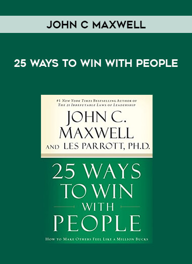 John C Maxwell - 25 Ways to Win with People digital download