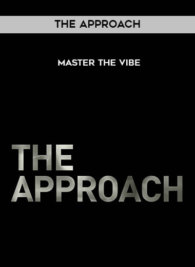 The Approach - Master the Vibe digital download