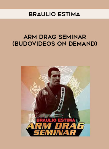 Braulio Estima - Arm Drag Seminar (BudoVideos On Demand) digital download