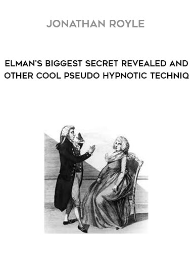 Jonathan Royle - Elman's Biggest Secret Revealed and Other Cool Pseudo Hypnotic Techniq digital download