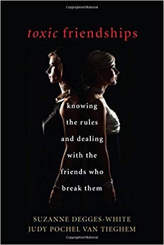 Suzanne Degges-White - Toxic Friendships: Knowing the Rules and Dealing with the Friends Who Break Them digital download