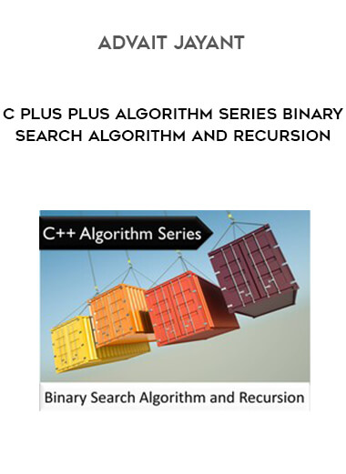 Advait Jayant - C Plus Plus Algorithm Series Binary Search Algorithm and Recursion digital download