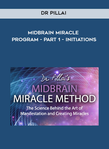 Dr Pillai - Midbrain Miracle Program - Part 1 - Initiations digital download