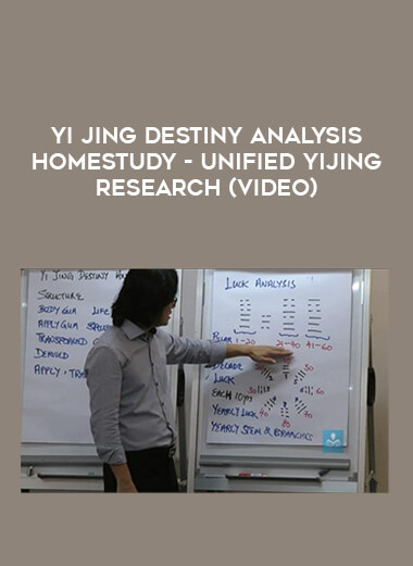 Yi Jing Destiny Analysis Homestudy - Unified Yijing Research (Video) digital download