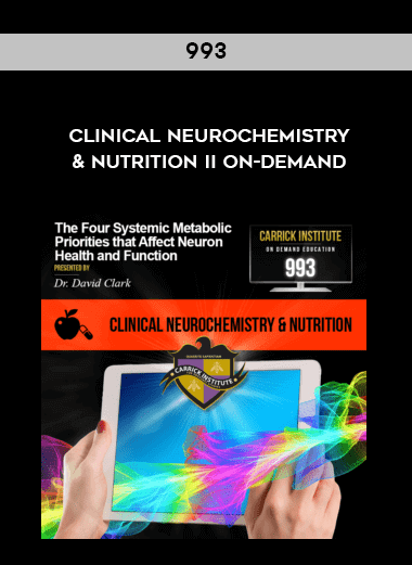 993 Clinical Neurochemistry & Nutrition II On-Demand digital download