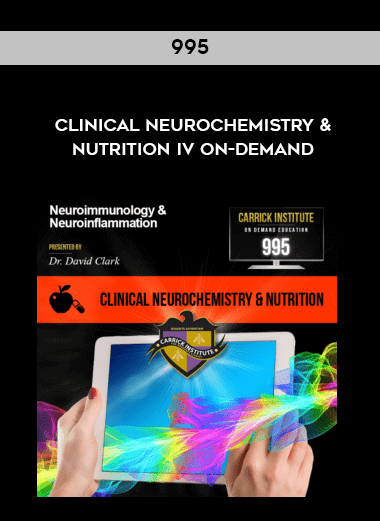 995 Clinical Neurochemistry & Nutrition IV On-Demand digital download