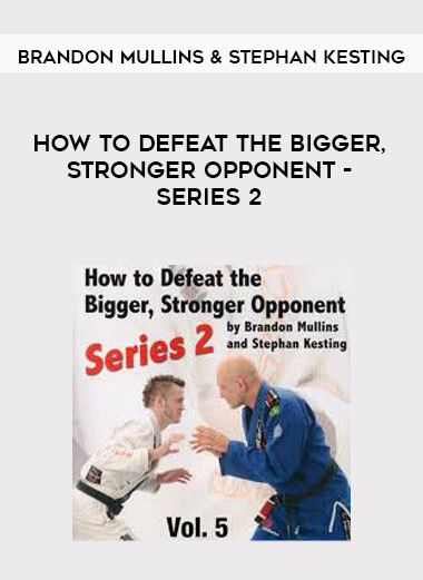 Brandon Mullins & Stephan Kesting - How to Defeat The Bigger