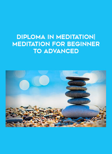 Diploma in Meditation|Meditation for Beginner to Advanced digital download