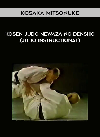 Kosaka Mitsonuke - Kosen Judo Newaza no Densho (Judo Instructional) digital download