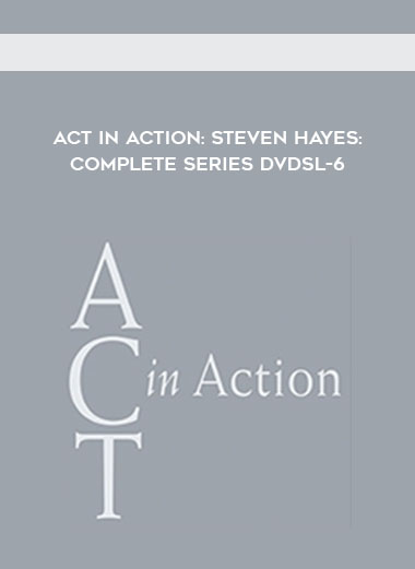 ACT in Action: Steven Hayes: Complete Series DVDsl-6 digital download