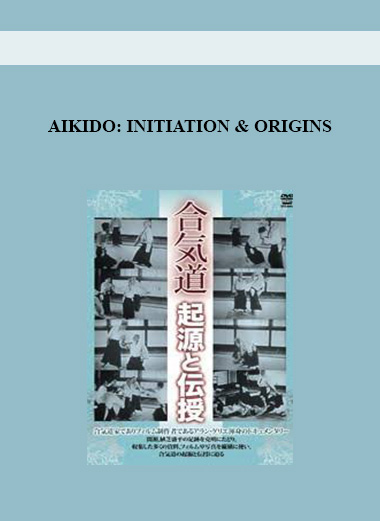 AIKIDO: INITIATION & ORIGINS digital download