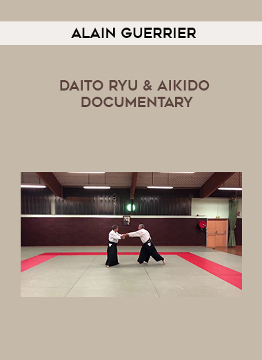 ALAIN GUERRIER - DAITO RYU & AIKIDO DOCUMENTARY digital download
