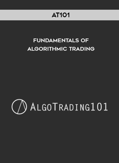 AT101 – Fundamentals of Algorithmic Trading digital download