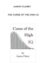 Aaron Clarey - The Curse of the High IQ digital download
