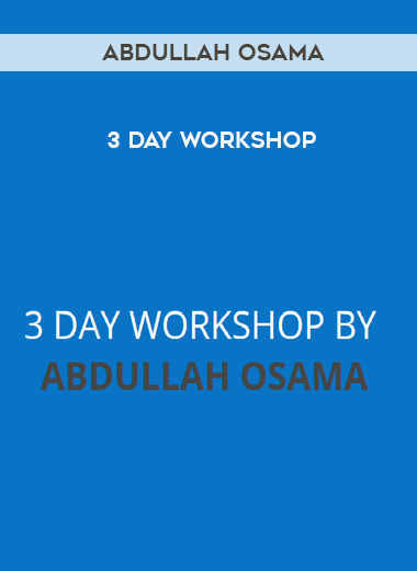 Abdullah Osama – 3 Day Workshop digital download