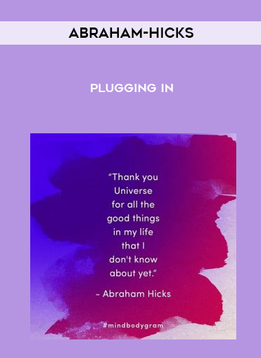 Abraham-Hicks – Plugging In digital download