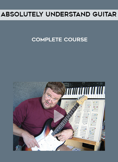 Absolutely Understand Guitar- complete course digital download