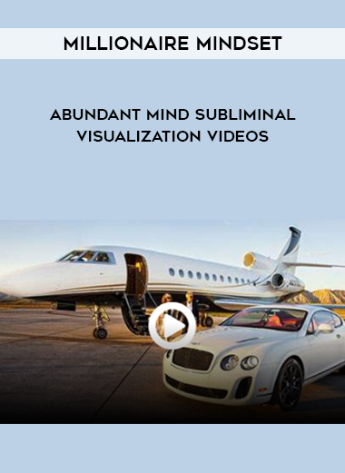 Abundant Mind Subliminal Visualization Videos - Millionaire Mindset digital download