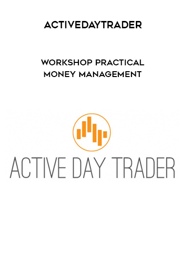 Activedaytrader – Workshop Practical Money Management digital download