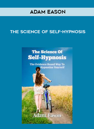 Adam Eason – The Science of Self-Hypnosis digital download
