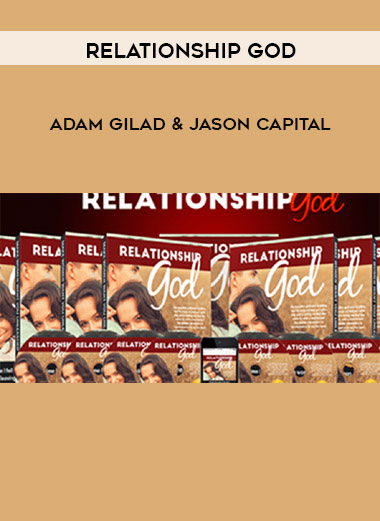 Adam Gilad & Jason Capital - Relationship God digital download