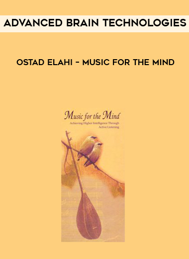 Advanced Brain Technologies - Ostad Elahi - Music For The Mind digital download
