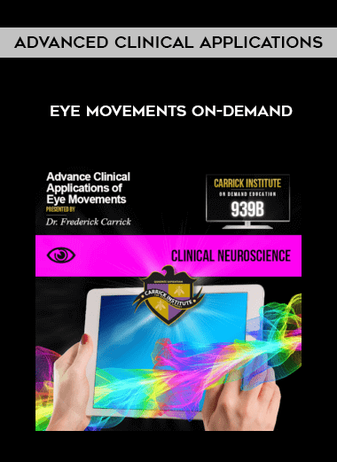 Advanced Clinical Applications of Eye Movements On-demand digital download