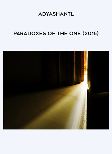 Adyashantl - Paradoxes of the One (2015) digital download
