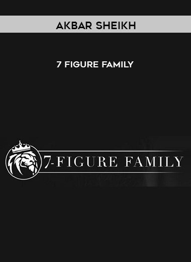 Akbar Sheikh - 7 Figure Family digital download