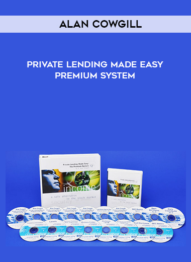 Alan Cowgill – Private Lending Made Easy Premium System digital download