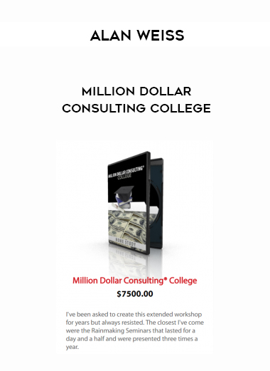 Alan Weiss – Million Dollar Consulting College digital download