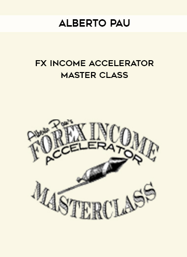 Alberto Pau – FX Income Accelerator Master Class digital download