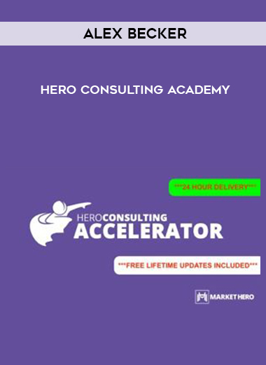 Alex Becker – Hero Consulting Academy digital download