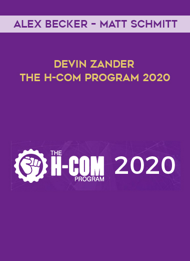 Alex Becker – Matt Schmitt – Devin Zander – The H-Com Program 2020  The entire 10 week E-Commerce MEGA course and Software Suite digital download